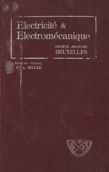 Electricité & Electromécanique; Catalogue Général de machines électriques, d'applications électromécaniques, de machines-outils électriques, d'appareils de signalisation électrique, d'appareillage à haute et à basse tention pour toutes les applications de l'électricité